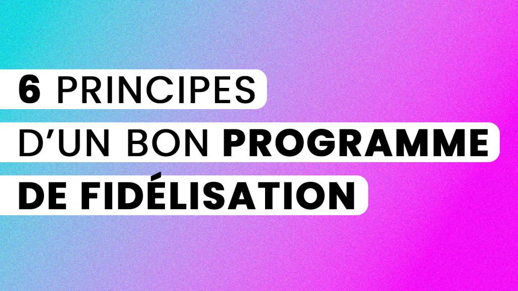 6 principes d’un bon programme de fidélisation – Jaylan Nikolovski